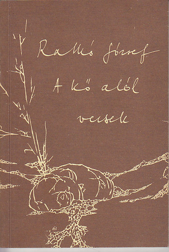 Ratkó József - A kő alól