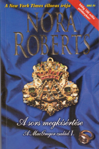J. D. Robb  (Nora Roberts) - A sors megksrtse-A McGregor csald I.