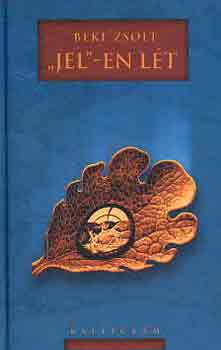 Beke Zsolt - "Jel"-en l�t