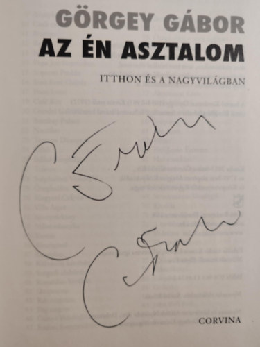 Grgey Gbor - Az n asztalom - Itthon s a nagyvilgban