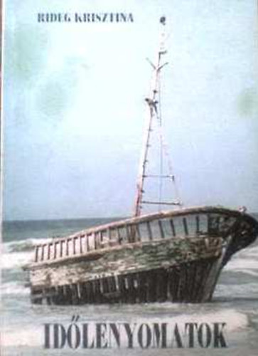 Rideg Krisztina - Id�lenyomatok