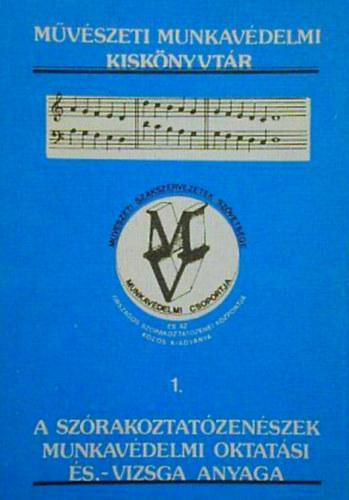 G�sp�r K�roly - A sz�rakoztat�zen�szek munkav�delmi oktat�si �s, -vizsga anyaga