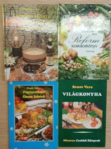 Frank Jlia, Liscsinszky Bla, Csizmadia Lszl Bence Vera - 4 db szakcsknyv: Vilgkonyha - Fagyaszthat finom falatok - Reform szakcsknyv - A vendgvrs eltti tel- s italkszts mvszete