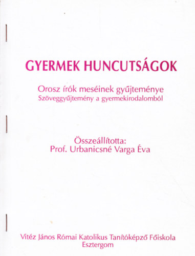 Urbanicsn� dr. Varga �va - Gyermek huncuts�gok