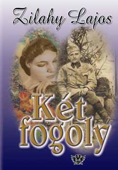 Zilahy Lajos - Kt fogoly