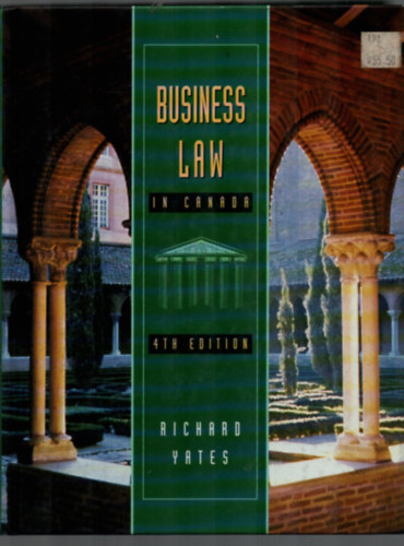 Richard Yates - Business Law in Canada. - 4th edition.