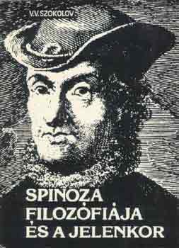 V.V. Szokolov - Spinoza filozfija s a jelenkor
