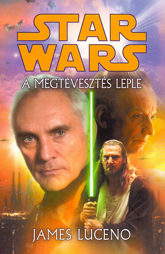 James Luceno - Star Wars - A megtévesztés leple