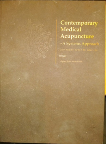 Jia-Jia X. Jin, Louis L. Jin Guan-Yuan Jin - Contemporary Medical Acupuncture: A Systems Approach