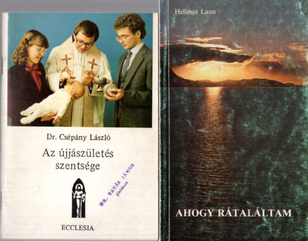 dr. Hellmut Laun, Karl Rahner, Frre Roger Cspny Lszl - 4 db valls knyv ( egytt ) 1. Forrsok, 2. Az let imdsgai, 3. Ahogy rtalltam, 4. Az jjszlets szentsge