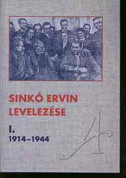 Kovcs Jzsef  (szerk.) - Sink Ervin levelezse I.