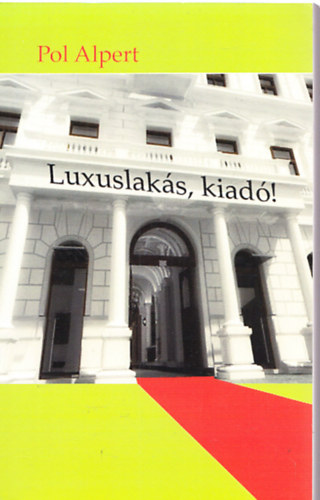 Pol Alpert - Luxuslak�s, kiad�!