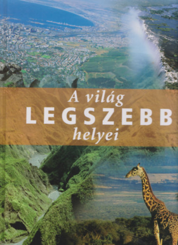 goston Zoltn (szerk.), Getto Katalin - A vilg legszebb helyei