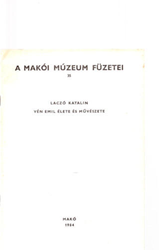 Laczó Katalin - Vén Emil élete és művészete