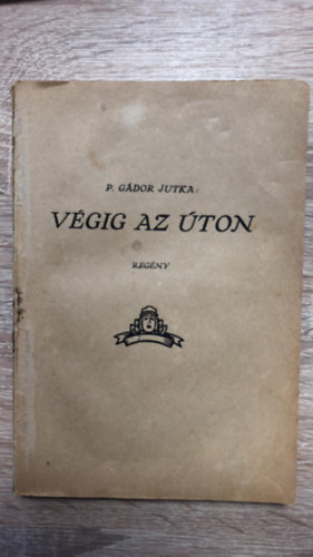 P. Gbor Jutka - Vgig az ton