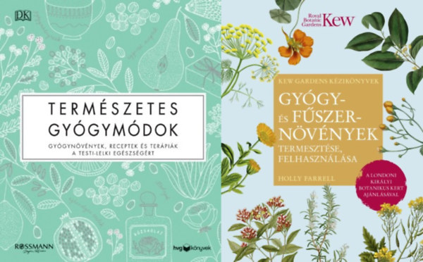 Holly Farrel - 2 db k�nyv gy�gyn�v�nyekr�l: Term�szetes gy�gym�dok - Gy�gyn�v�nyek, receptek �s ter�pi�k a testi-lelki eg�szs�g�rt + Gy�gy- �s f�szern�v�nyek termeszt�se, felhaszn�l�sa