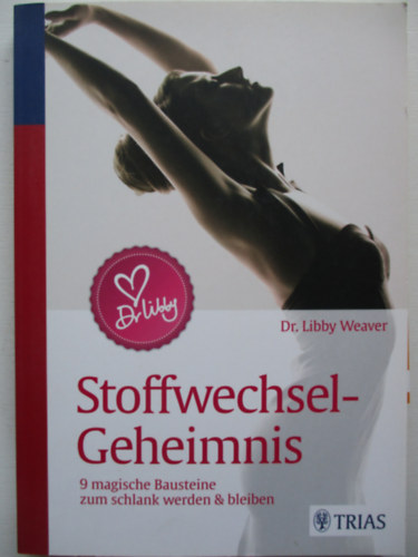 Dr Libby Weaver - Stoffwechsel-Geheimnis
