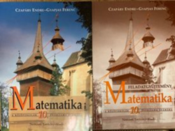 Gyapjas Ferenc Czapry Endre - Matematika feladatgyjtemny a kzpiskolk 10. vfolyama szmra, Matematika feladatgyjtemny a kzpiskolk 10. vfolyama szmra (2 m)