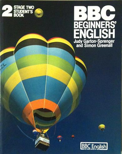Judy Garton-Sprenger; Simon Greenall - BBC Beginners' English Stage 2 Student's Book