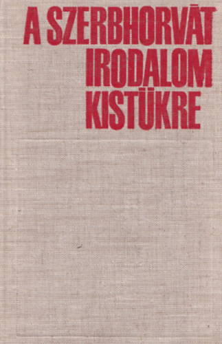 Csuka-Hadrovics  (szerk.) - A szerbhorv�t irodalom kist�kre