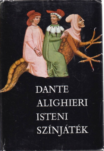 Dante Alighieri - Isteni sz�nj�t�k
