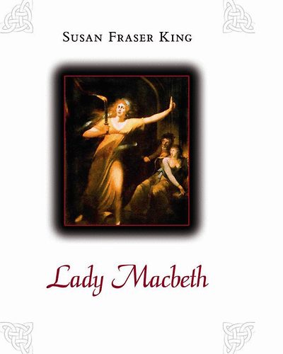 Susan Fraser King - Lady Macbeth