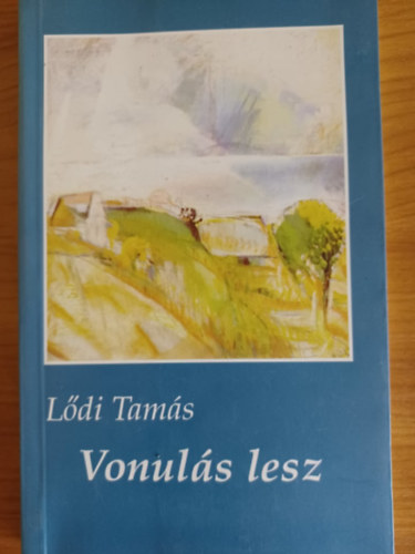 Ldi Tams - Vonuls lesz