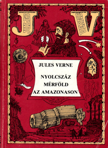 Jules Verne - Nyolcszz mrfld az Amazonason