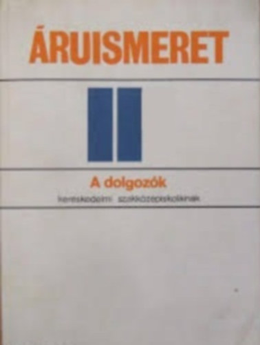 Dr.Várady Tamásné - Áruismeret II