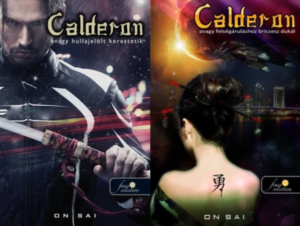 On Sai - Calderon 1-2.: Calderon avagy hullajellt kerestetik + Calderon avagy felsgrulshoz bricsesz dukl