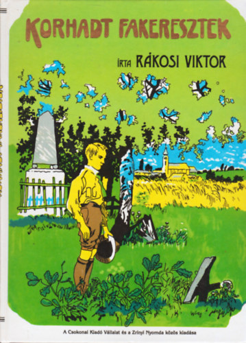 R�kosi Viktor - Korhadt fakeresztek