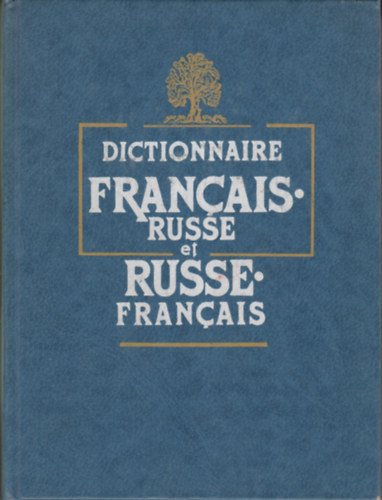 ismeretlen - Dictionnaire Franais-Russe et Russe-Franais