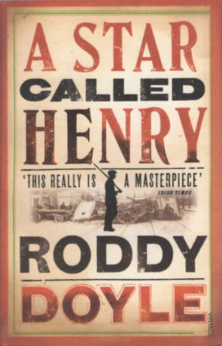 Roddy Doyle - A Star Called Henry