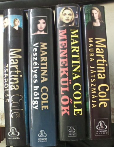 Martina Cole - 4 db Martina Cole: Zsarols +Veszlyes hlgy +Meneklk +Maura jtszmja