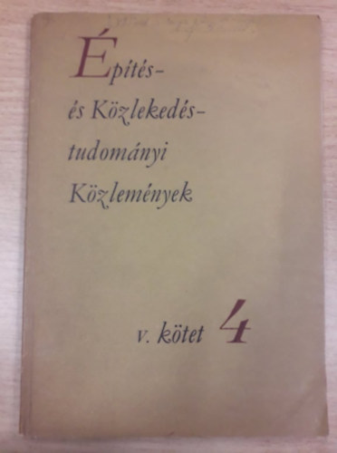 Építés- és Közlekedéstudományi Közlemények V. kötet 4.