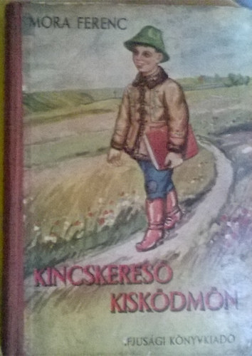 Mra Ferenc - Kincskeres Kiskdmn
