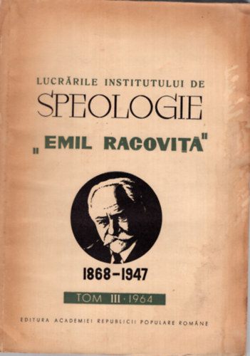 Margareta Dumitrescu - Lucrarile institutului de Speologie  Emil Racovit 1868-1947 III. 1964 ( Romn nyelv biolgia )