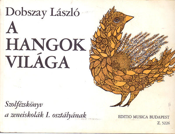 Dobszay Lszl - A hangok vilga I. - Szolfzsknyv a zeneiskolk I. osztlynak