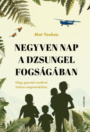 Mat Youkee - Negyven nap a dzsungel fogsgban