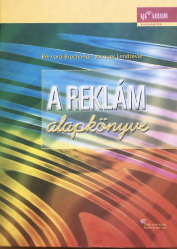 J. Lendrevie B. Brochand - A rekl�m alapk�nyve