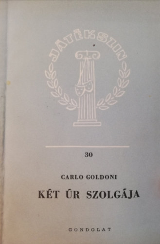 Carlo Goldoni - K�t �r szolg�ja J�t�ksz�n 30.