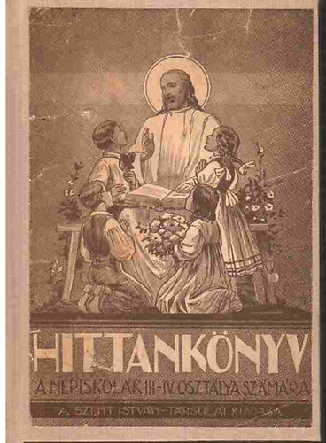 Dr. Gigler K�roly - Hittank�nyv - A n�piskol�k III-IV. oszt�lya sz�m�ra -