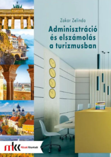 Zakar Zelinda - Adminisztrci s elszmols a turizmusban