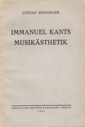 Gustav Wieninger - Immanuel Kants Musikästhetik