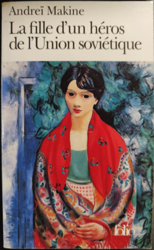 Andrei Makine - La fille d'un her�s de l'Union sovietique