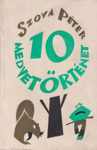 Szova P�ter - 10 medvet�rt�net