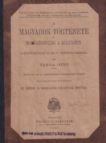 Varga Ott - A magyarok trtnete s Magyarorszg a jelenben II. - A mohcsi vsztl 1867-ig