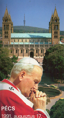 Szentmise a Szentatyval Pcsett 1991. augusztus 17.