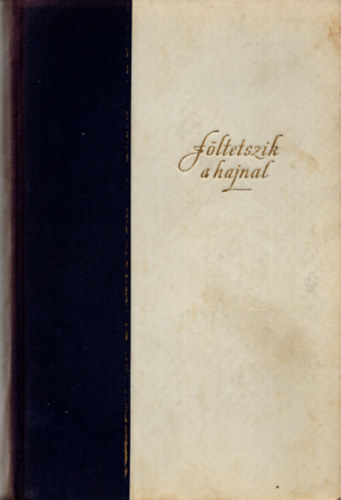 Tmrknyi Istvn - Fltetszik a hajnal