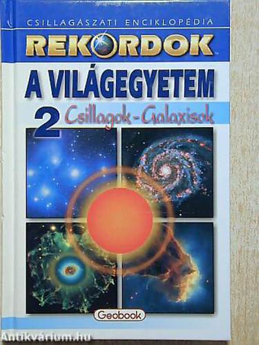 Geobook Hungary Kiad - A vilgegyetem 2: Csillagok - galaxisok (rekordok)